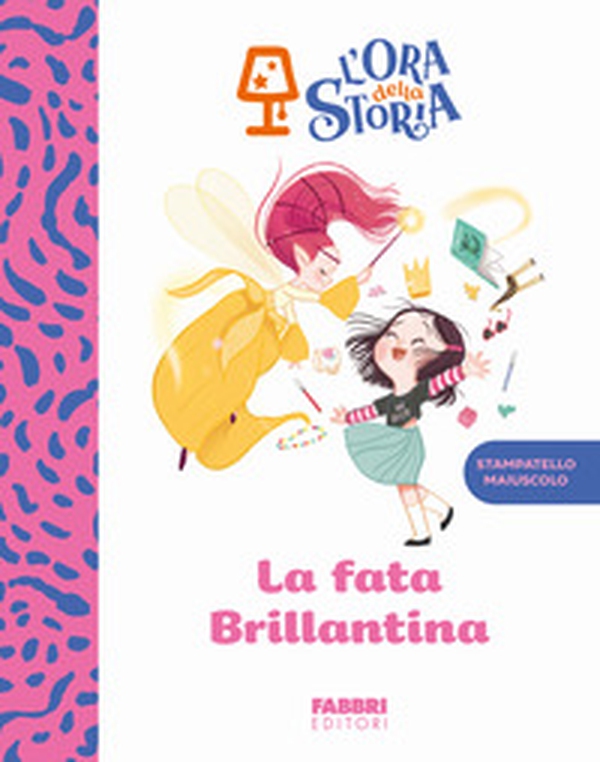 La fata brillantina. L'ora della storia - Librerie.coop La fata brillantina. L'ora della storia - Librerie.coop