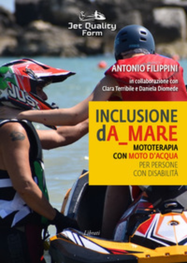 Inclusione dA_mare. Mototerapia con moto d'acqua per persone con disabilità - Librerie.coop