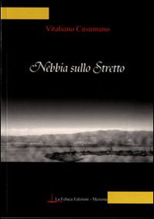 Nebbia sullo stretto - Librerie.coop Nebbia sullo stretto - Librerie.coop
