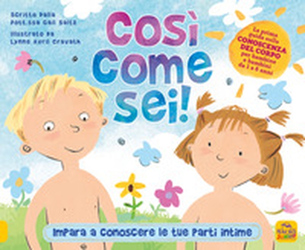 Così come sei! Impara a conoscere le tue parti intime - Librerie.coop Così come sei! Impara a conoscere le tue parti intime - Librerie.coop