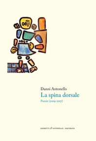 La spina dorsale. Poesie (2009-2017) - Librerie.coop