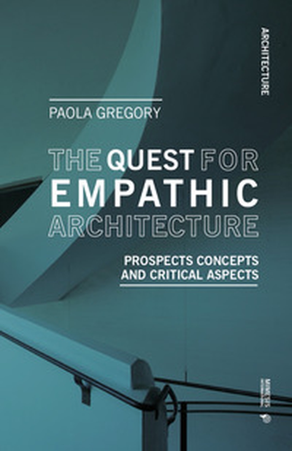 The quest for empathic architecture. Prospects concepts and critical aspects - Librerie.coop
