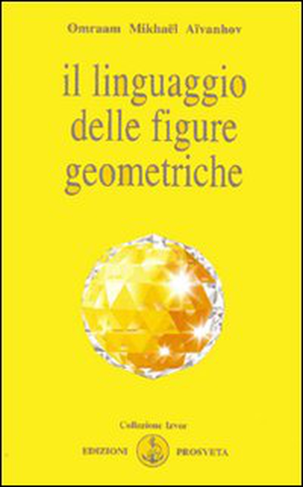 Il linguaggio delle figure geometriche - Librerie.coop Il linguaggio delle figure geometriche - Librerie.coop