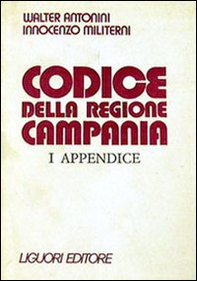 Codice della Regione Campania. 1ª appendice - Librerie.coop Codice della Regione Campania. 1ª appendice - Librerie.coop