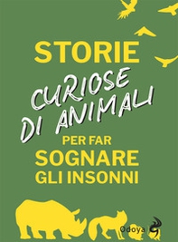 Storie curiose di animali per far sognare gli insonni - Librerie.coop