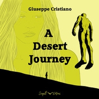A Desert Journey - Librerie.coop A Desert Journey - Librerie.coop