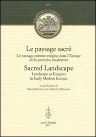 Le paysage sacré. Le paysage comme exégèse dans l'Europe de la première modernité. Ediz. francese e inglese - Librerie.coop