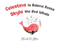 Celestina la balena rossa-Skyla the red whale - Librerie.coop