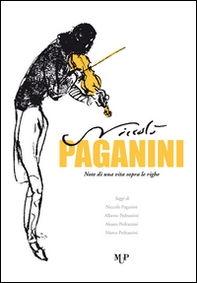 Niccolò Paganini. Note di una vita sopra le righe - Librerie.coop