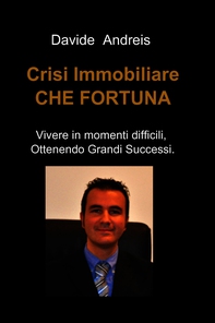 Crisi Immobiliare CHE FORTUNA - Librerie.coop