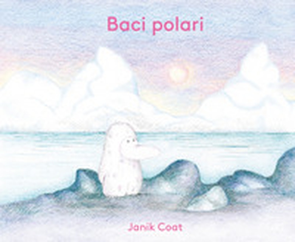 Baci polari - Librerie.coop Baci polari - Librerie.coop