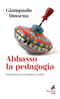 Abbasso la pedagogia - Librerie.coop Abbasso la pedagogia - Librerie.coop