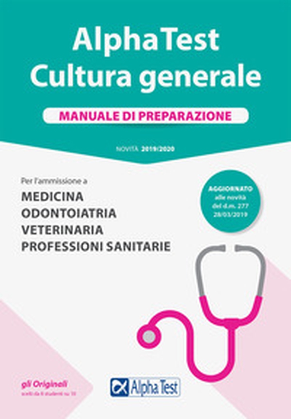Alpha Test. Cultura generale. Manuale di preparazione. Per l'ammissione a Medicina, Odontoiatria, Veterinaria, Professioni sanitarie - Librerie.coop Alpha Test. Cultura generale. Manuale di preparazione. Per l'ammissione a Medicina, Odontoiatria, Veterinaria, Professioni sanitarie - Librerie.coop