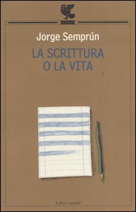 La scrittura o la vita - Librerie.coop