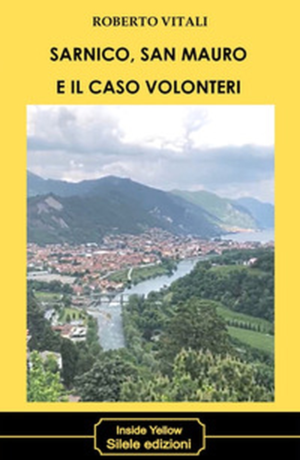Sarnico, San Mauro e il caso Volonteri - Librerie.coop Sarnico, San Mauro e il caso Volonteri - Librerie.coop