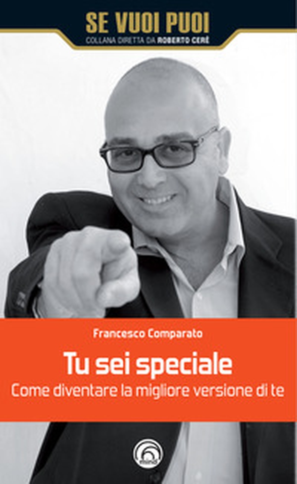 Tu sei speciale. Come diventare la migliore versione di te - Librerie.coop Tu sei speciale. Come diventare la migliore versione di te - Librerie.coop