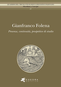Gianfranco Folena. Presenze, continuità, prospettive di studio - Librerie.coop