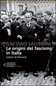 Le origini del fascismo in Italia. Lezioni di Harvard - Librerie.coop