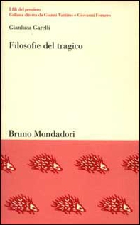 Filosofie del tragico. L'ambiguo destino della catarsi - Librerie.coop