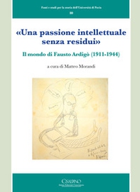«Una passione intellettuale senza residui». Il mondo di Fausto Ardigò (1911-1944) - Librerie.coop
