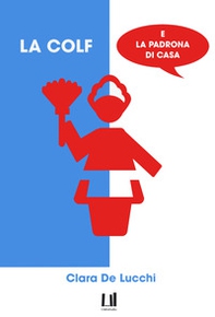 La colf e la padrona di casa - Librerie.coop