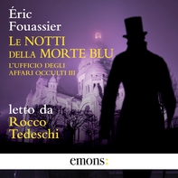 Le notti della Morte Blu - L’ufficio degli affari occulti 3 - Librerie.coop Le notti della Morte Blu - L’ufficio degli affari occulti 3 - Librerie.coop