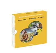 Il viaggio/il mare. Michi e Meo scoprono il mondo - Librerie.coop Il viaggio/il mare. Michi e Meo scoprono il mondo - Librerie.coop