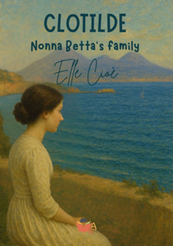 Clotilde. Nonna Betta's family - Librerie.coop Clotilde. Nonna Betta's family - Librerie.coop