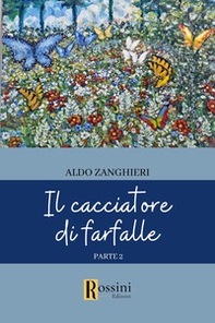 Il cacciatore di farfalle - Vol. 2 - Librerie.coop