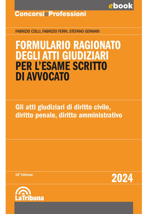 Formulario ragionato degli atti giudiziari per l'esame scritto di avvocato - Librerie.coop Formulario ragionato degli atti giudiziari per l'esame scritto di avvocato - Librerie.coop
