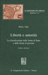 Libertà e autorità. La classificazione delle forme di Stato e delle forme di governo - Librerie.coop