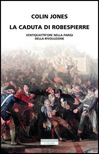 La caduta di Robespierre - Librerie.coop