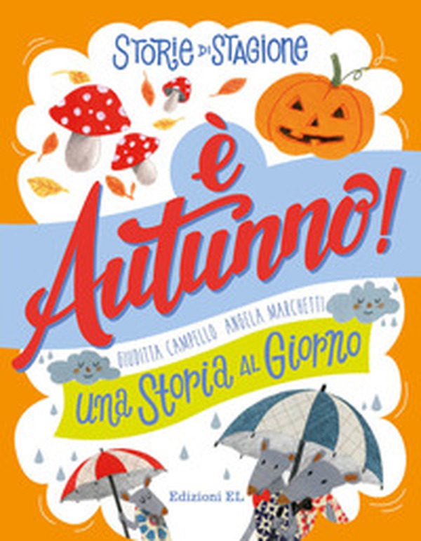 Storie di stagione. È autunno! Una storia al giorno - Librerie.coop Storie di stagione. È autunno! Una storia al giorno - Librerie.coop