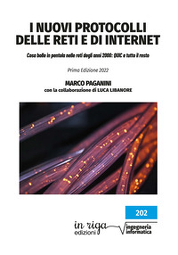 I nuovi protocolli delle reti e di internet. Cosa bolle in pentola nelle reti degli anni 2000: QUIC e tutto il resto - Librerie.coop I nuovi protocolli delle reti e di internet. Cosa bolle in pentola nelle reti degli anni 2000: QUIC e tutto il resto - Librerie.coop