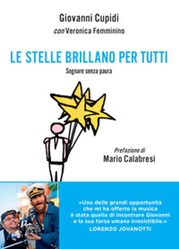 Le stelle brillano per tutti. Sognare senza paura - Librerie.coop Le stelle brillano per tutti. Sognare senza paura - Librerie.coop