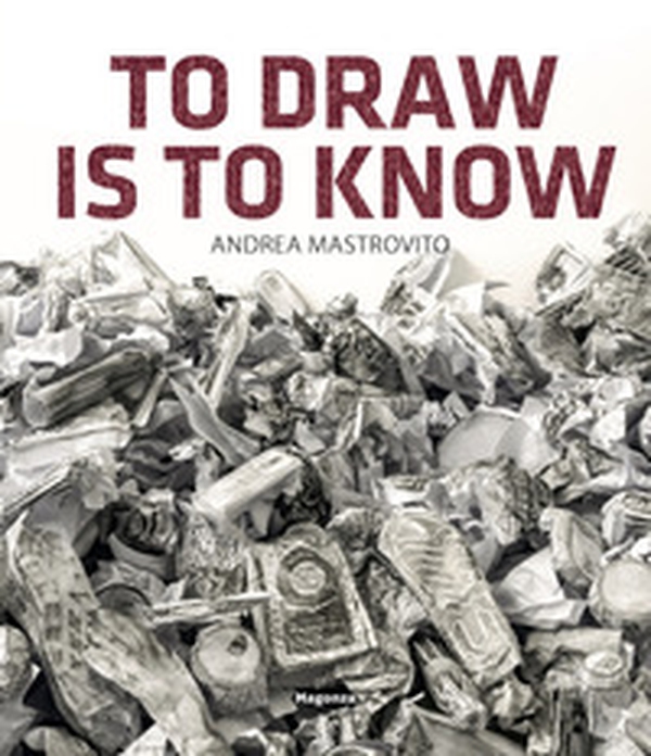 Andrea Mastrovito. To draw is to know - Librerie.coop Andrea Mastrovito. To draw is to know - Librerie.coop