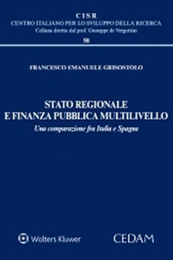 Stato regionale e finanza pubblica multilivello. Una comparazione fra Italia e Spagna - Librerie.coop Stato regionale e finanza pubblica multilivello. Una comparazione fra Italia e Spagna - Librerie.coop
