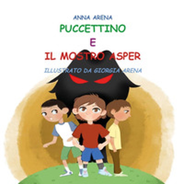 Puccettino e il mostro Asper - Librerie.coop Puccettino e il mostro Asper - Librerie.coop
