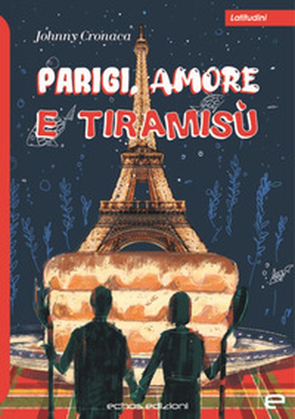 Parigi, amore e tiramisù - Librerie.coop Parigi, amore e tiramisù - Librerie.coop