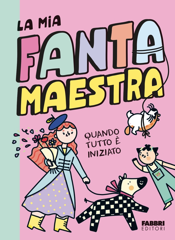 La mia Fantamaestra. Quando tutto è iniziato - Librerie.coop La mia Fantamaestra. Quando tutto è iniziato - Librerie.coop