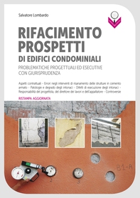 Rifacimento prospetti di edifici condominiali - Problematiche progettuali ed esecutive con giurisprudenza - Librerie.coop Rifacimento prospetti di edifici condominiali - Problematiche progettuali ed esecutive con giurisprudenza - Librerie.coop