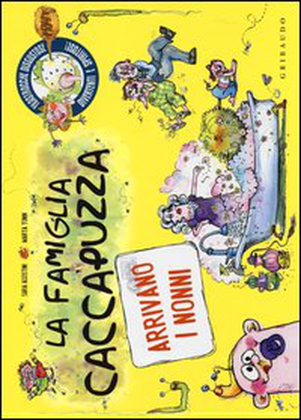 La famiglia Caccapuzza. Arrivano i nonni! - Librerie.coop La famiglia Caccapuzza. Arrivano i nonni! - Librerie.coop