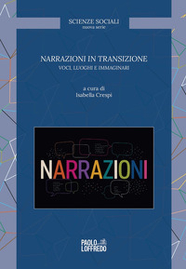 Narrazioni in transizione. Voci, luoghi e immaginari - Librerie.coop