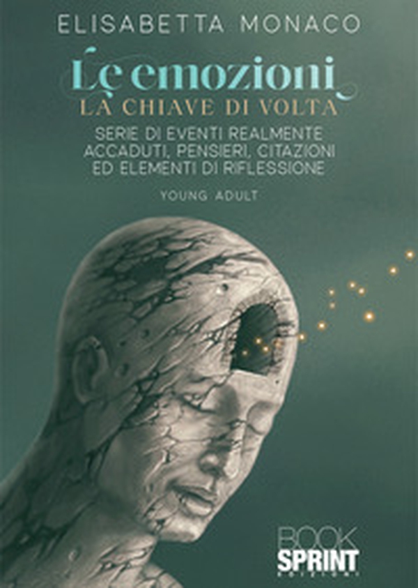 Le emozioni. La chiave di volta - Librerie.coop Le emozioni. La chiave di volta - Librerie.coop