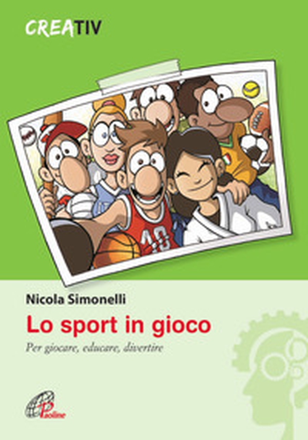 Lo sport in gioco. Per giocare, educare, divertire - Librerie.coop Lo sport in gioco. Per giocare, educare, divertire - Librerie.coop