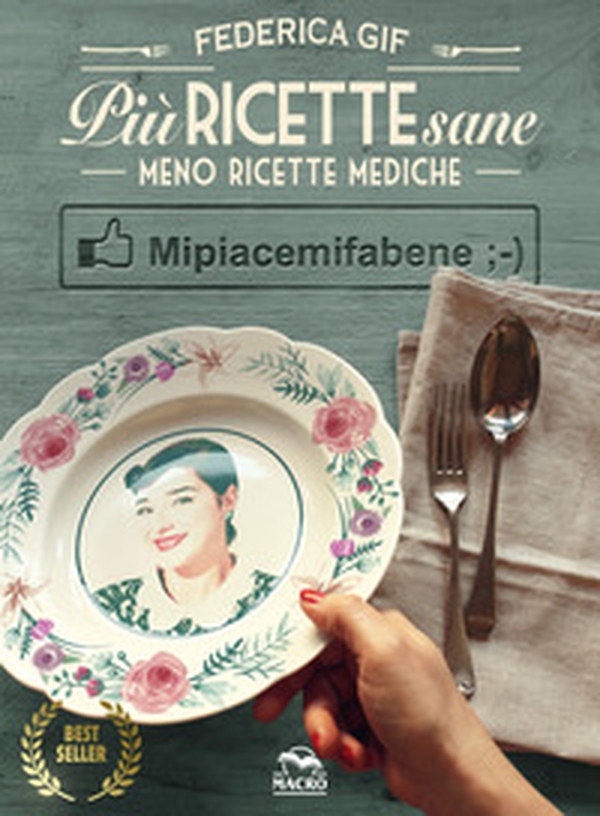 Più ricette sane, meno ricette mediche. Mipiacemifabene - Librerie.coop Più ricette sane, meno ricette mediche. Mipiacemifabene - Librerie.coop