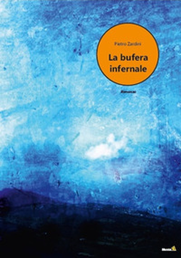 La bufera infernale - Librerie.coop La bufera infernale - Librerie.coop
