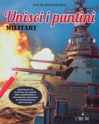 Military. Unisci i puntini - Librerie.coop