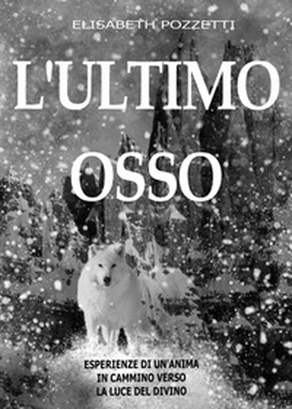 L'ultimo osso - Librerie.coop L'ultimo osso - Librerie.coop