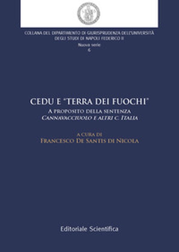 Cedu e «Terra dei fuochi». A proposito della sentenza Cannavacciuolo e altri C.Italia - Librerie.coop Cedu e «Terra dei fuochi». A proposito della sentenza Cannavacciuolo e altri C.Italia - Librerie.coop